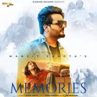 Memories Manjit Sahota ,Simar Doraha Song Download Mp3