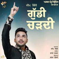 Guddi Chharhdi Deep Dhillon Song Download Mp3