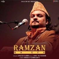 Ramzan Aa Gya Amjad Sabri, Adil Mansoor, Ishrat Godharvi