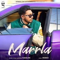 Marrla Kahlon Song Download Mp3