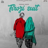 Firozi Suit Gurmaan Sahota Song Download Mp3
