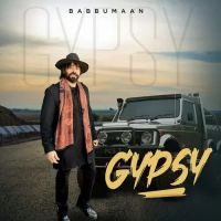 Gypsy Babbu Maan Song Download Mp3
