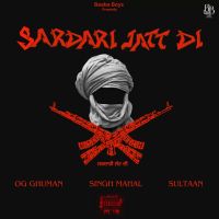 Sardari Jatt Di Og Ghuman,Singh Mahal,Sultaan Song Download Mp3