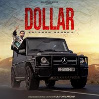 Dollar Kulshan Sandhu Song Download Mp3