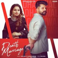 Death Marriage Dhaliwal,Gurlez Akhtar Song Download Mp3