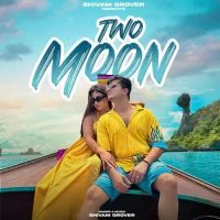 Two Moon Shivam Grover Song Download Mp3