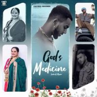 Gods Medicine Inderh Nagra,Deepak Dhillon Song Download Mp3
