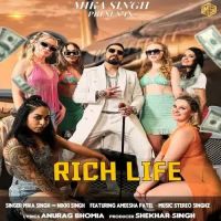 Rich Life Mika Singh,Nikki Singh Song Download Mp3