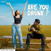 Are You Drunk Guri Singh,Abbu Song Download Mp3