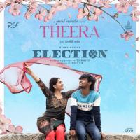 Theera (From Election) Karthik Netha,Govind Vasantha,Kapil Kapilan Song Download Mp3