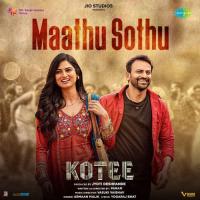 Maathu Sothu (From Kotee) Yogaraj Bhat, Vasuki Vaibhav, Armaan Malik