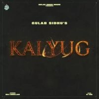 Kalyug Gulab Sidhu Song Download Mp3