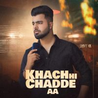 Khach Hi Chadde Aa Shavy Vik Song Download Mp3