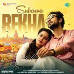 Subarna Rekha (From Tahedar Katha) Shreya Ghoshal,Kinjal Chatterjee,Saptak Sanai Das Song Download Mp3