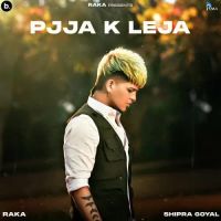 Pjja K Leja Raka,Shipra Goyal Song Download Mp3