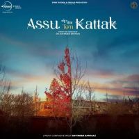 Assu Ton Kattak Satinder Sartaaj Song Download Mp3