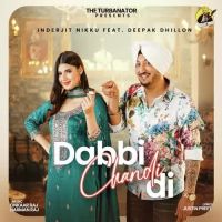 Dabbi Chandi Di Inderjit Nikku,Deepak Dhillon Song Download Mp3