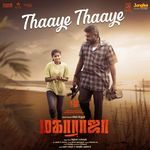 Thaaye Thaaye (From Maharaja) Vairamuthu, B.Ajaneesh Loknath, Sid Sriram