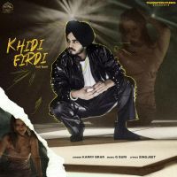 Khidi Firdi Karry Brar Song Download Mp3