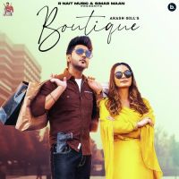 Boutique Gurlez Akhtar,Akash Gill Song Download Mp3