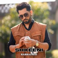 Shkeeni Babbal Rai Song Download Mp3