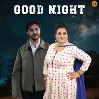 Good Night Gurvinder Brar,Sudesh Kumari Song Download Mp3