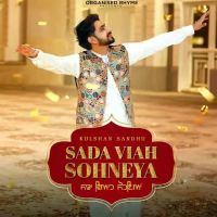 Sada Viah Sohneya Kulshan Sandhu Song Download Mp3
