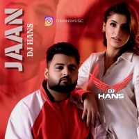Jaan - Remix Dj Hans,Gulab Sidhu Song Download Mp3