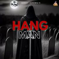 Hangman Sandhu Jaurewala Song Download Mp3