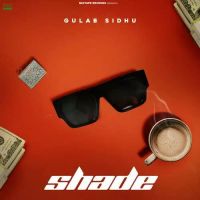Shade Gulab Sidhu Song Download Mp3