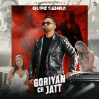 Goriyan Ch Jatt Gupz Sehra Song Download Mp3