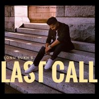 Last Call Sonu Sukh Song Download Mp3