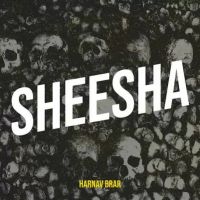 Sheesha Harnav Brar Song Download Mp3