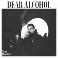 Dear Alcohol Sabi Bhinder Song Download Mp3