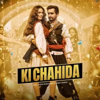 Ki Chahida Karan Randhawa,Gurlez Akhtar Song Download Mp3