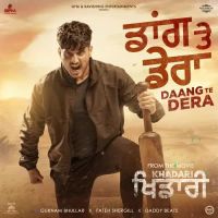 Daang Te Dera Gurnam Bhullar Song Download Mp3