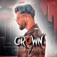 Crown Akash Khokhar Song Download Mp3