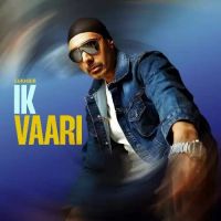 Ik Vaari Sukhbir Song Download Mp3