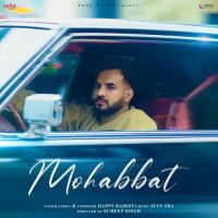 Mohabbat Happy Raikoti Song Download Mp3