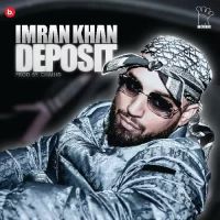 Deposit Imran Khan Song Download Mp3