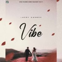 Vibe Laddi Kaonke Song Download Mp3