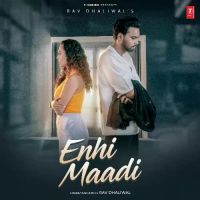 Enhi Maadi Rav Dhaliwal Song Download Mp3