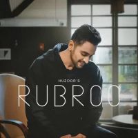Rubroo Huzoor Song Download Mp3