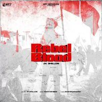 Rebel Blood Jk Dhillon Song Download Mp3