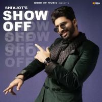 Show Off Shivjot Song Download Mp3