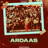 Ardaas (No Farmers No Food) Navaan Sandhu Song Download Mp3