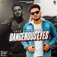 Dangerous Eyes Love Shaidipuria Song Download Mp3