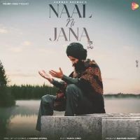 Naal Ni Jaana Kanwar Grewal Song Download Mp3