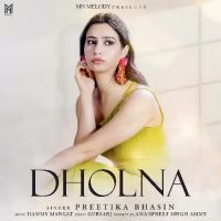 Dholna Preetika Bhasin Song Download Mp3