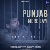 Punjab Mere Layi Jasbir Jassi Song Download Mp3